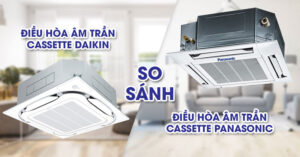 Read more about the article [A đến Z] So sánh máy lạnh âm trần Daikin và Panasonic