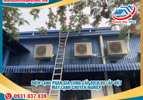 Điện Lạnh Phan Gia cung cấp dịch vụ lắp đặt máy lạnh uy tín