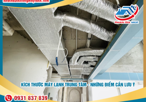 Kích thước máy lạnh trung tâm – những điểm cần lưu ý