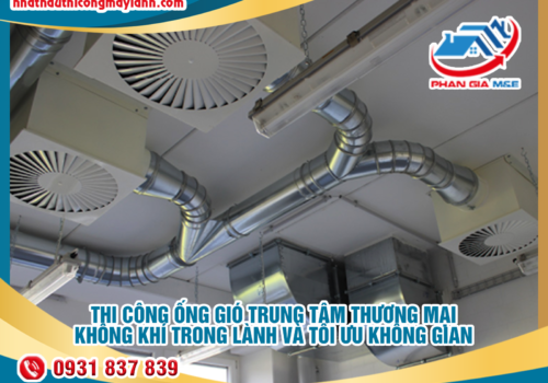 Thi công ống gió trung tâm thương mại – Đảm bảo không khí trong lành