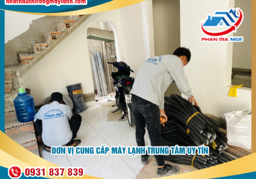 Điện Lạnh Phan Gia – Đơn vị cung cấp máy lạnh trung tâm uy tín