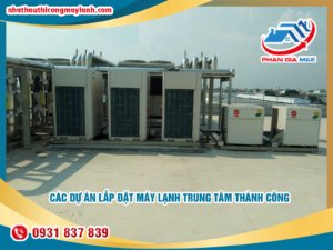 Read more about the article Các dự án lắp đặt máy lạnh trung tâm thành công