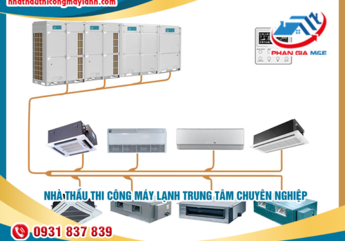 Nhà thầu thi công máy lạnh trung tâm chuyên nghiệp