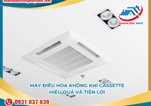 Máy Điều Hòa Không Khí Cassette: Hiệu Quả và Tiện Lợi