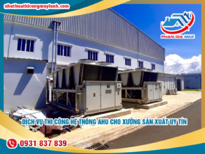 Read more about the article Dịch Vụ Thi Công Hệ Thống AHU Cho Xưởng Sản Xuất Uy Tín