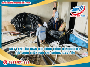 Read more about the article Máy Lạnh Âm Trần Cho Công Trình Công Nghiệp