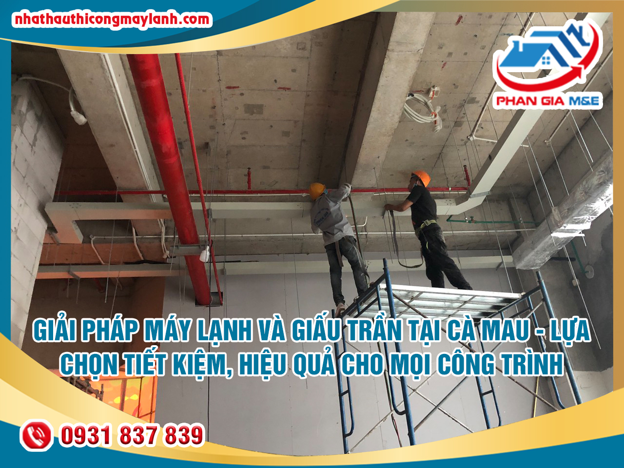 Giải pháp máy lạnh và giấu trần tại Cà Mau