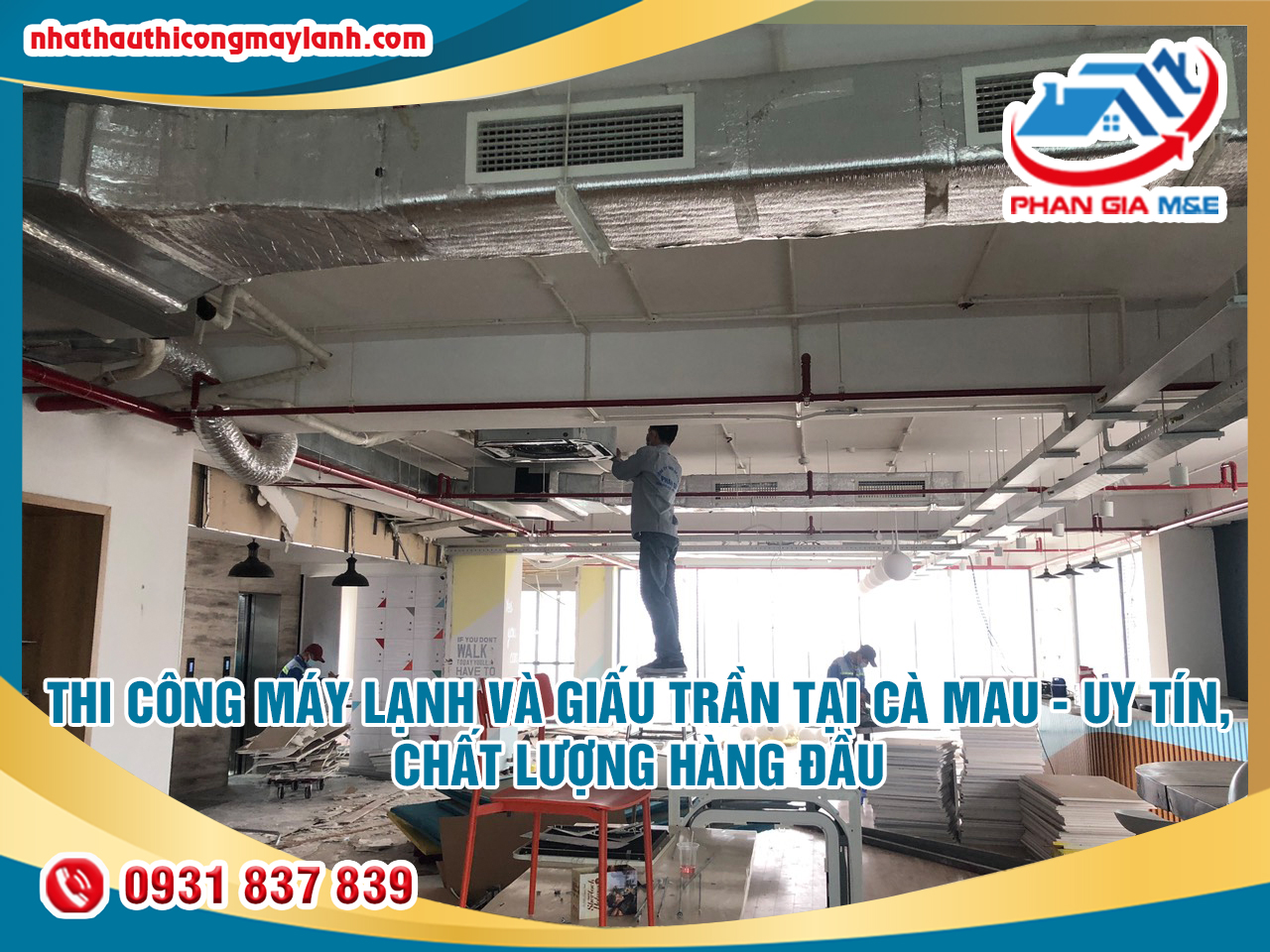 Thi công máy lạnh và giấu trần tại Cà Mau