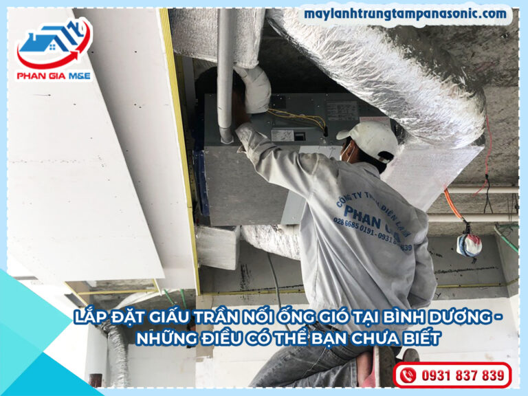 Lắp đặt giấu trần nối ống gió tại Bình Dương