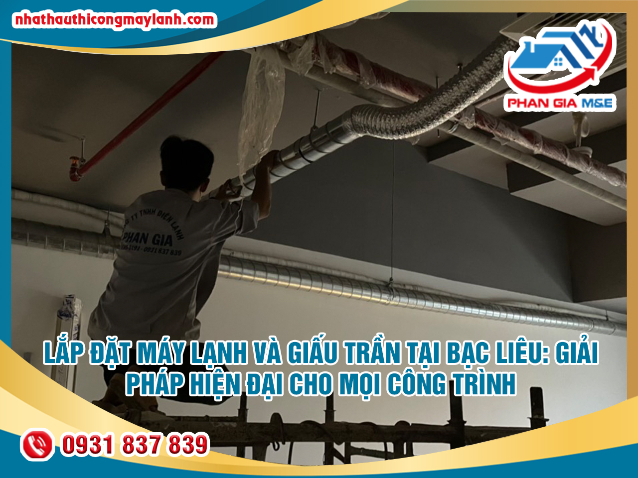 Lắp đặt máy lạnh và giấu trần tại Bạc Liêu